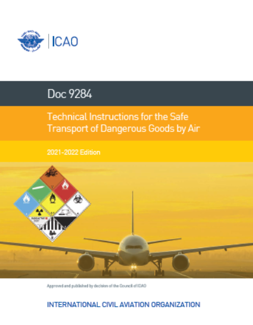 Technical Instructions for the Safe Transport of Dangerous Goods by Air, 2021-2022 Edition