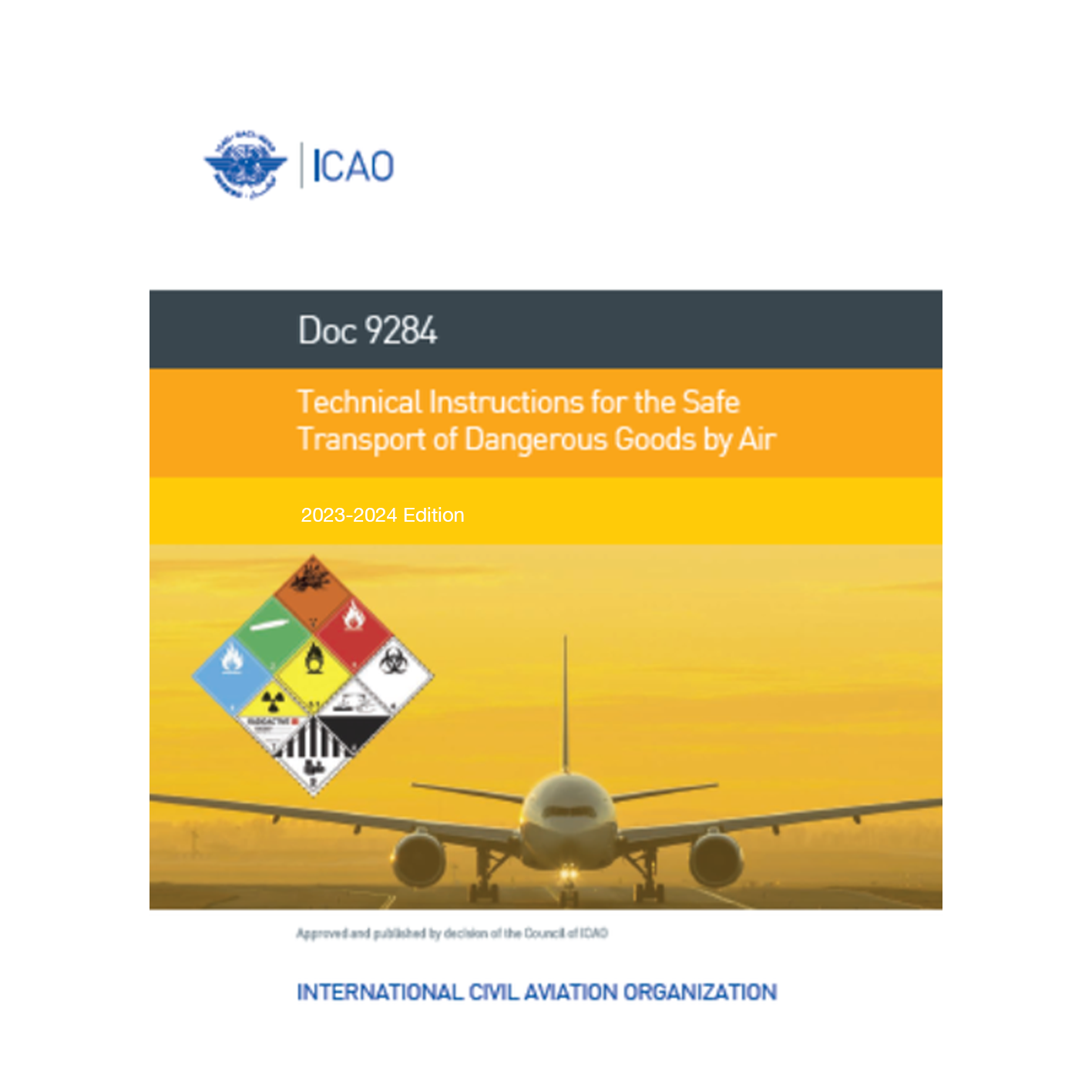 Technical Instructions for the Safe Transport of Dangerous Goods by Air, 2023-2024 Edition